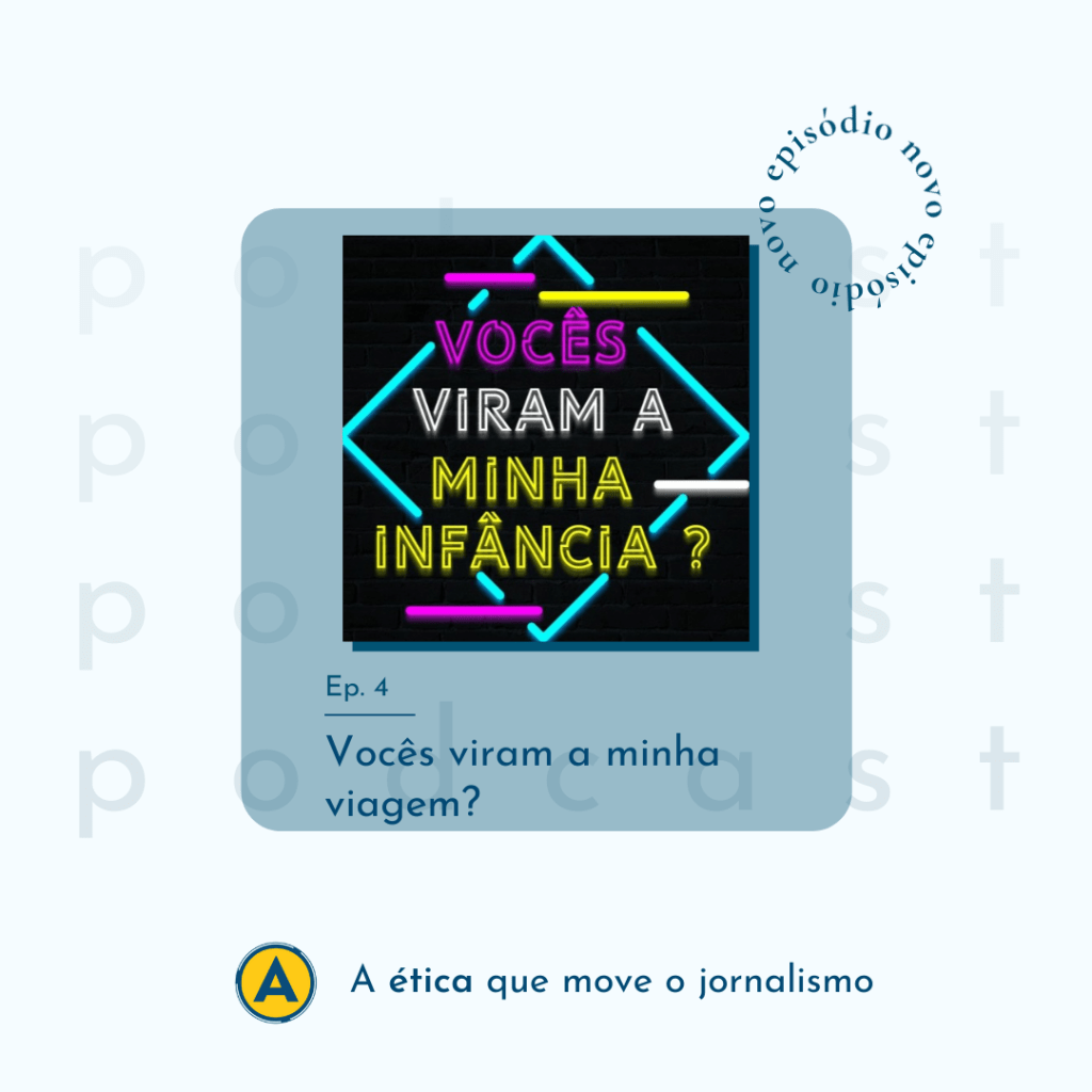 Podsérie Rádio UVA Barra – Vocês viram a minha infância? – S01&nbsp;EP4