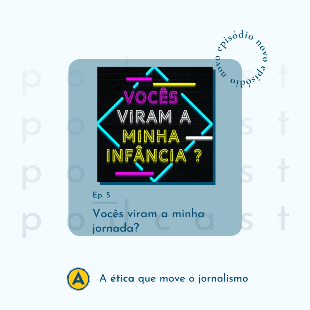 Podsérie Rádio UVA Barra – Vocês viram a minha infância? – S01&nbsp;EP5