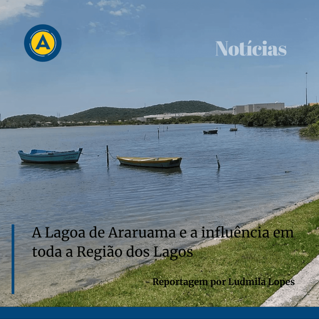 A Lagoa de Araruama e a influência em toda a Região dos&nbsp;Lagos