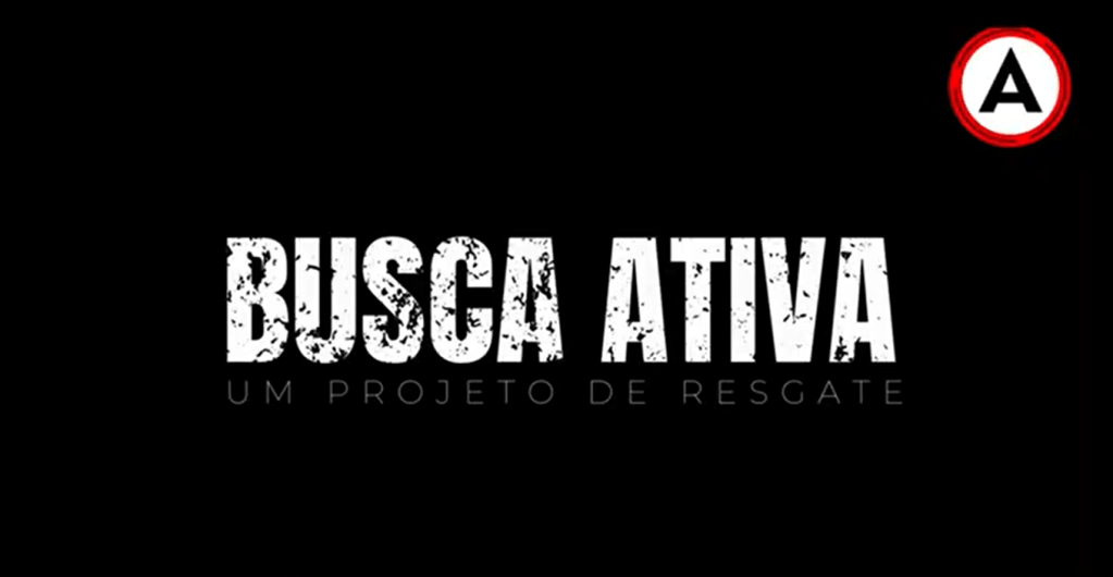 Busca Ativa: Um projeto de&nbsp;resgate