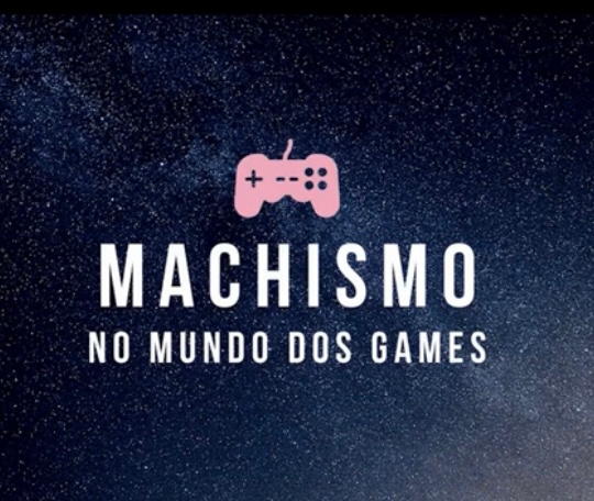 Machismo no mundo dos games
