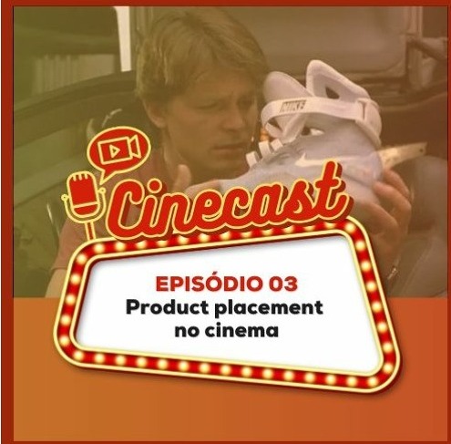 Cinecast: Product Placement