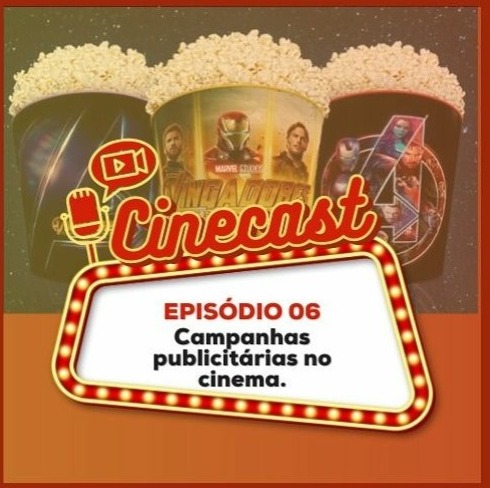 Cinecast: Campanhas Publicitárias no&nbsp;Cinema