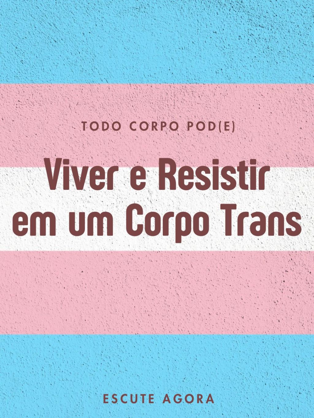 Podcast Rádio UVA Barra: Todo Corpo Pod(e): Viver e Resistir em um Corpo&nbsp;Trans