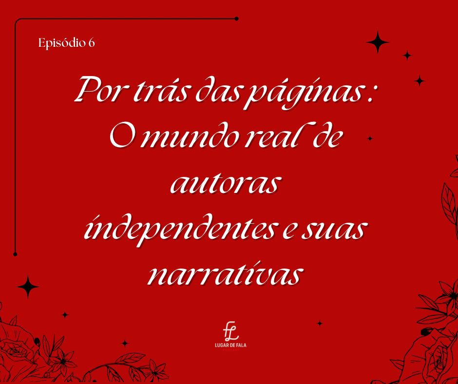 PodCast Rádio UVA Barra: Lugar de Fala:  O mundo real de autoras independentes e suas narrativas