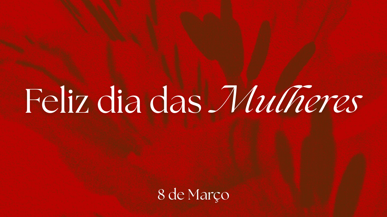 Dia Internacional das Mulheres reforça luta histórica por direitos e igualdade