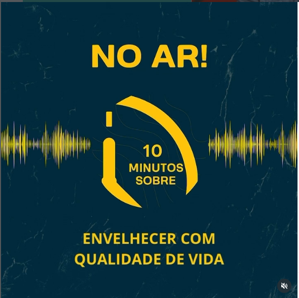 Dez minutos sobre: envellhecer com qualidade de vida
